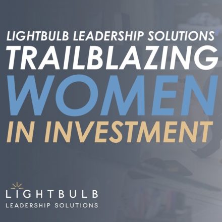 The Trailblazing Women In Investment Report